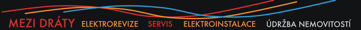 Mezi dráty – elektrorevize, servis, elektroinstalace a údržba nemovitostí